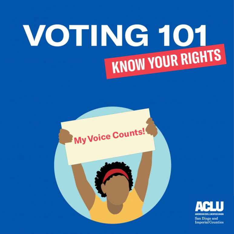 VOTING 101 | ACLU Of San Diego And Imperial Counties | The ACLU Of San ...